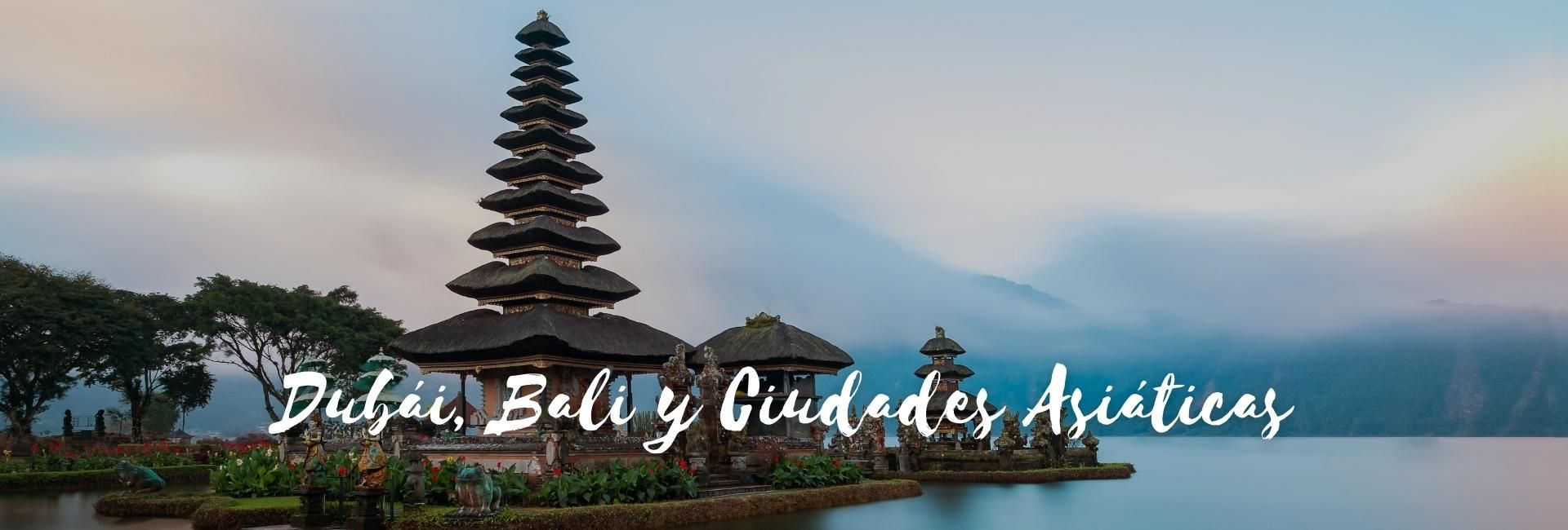 Viaje a AT-30102 Dubái, Bali y Ciudades Asiáticas
